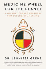 Book cover for Medicine Wheel for the Planet: A Journey Toward Personal and Ecological Healing