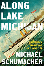 Book cover for Along Lake Michigan: Shipwreck Stories of Life and Loss