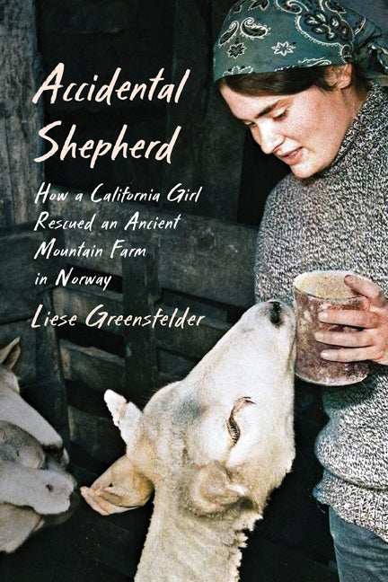 Book cover for Accidental Shepherd: How a California Girl Rescued an Ancient Mountain Farm in Norway