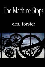 Book cover for The Machine Stops