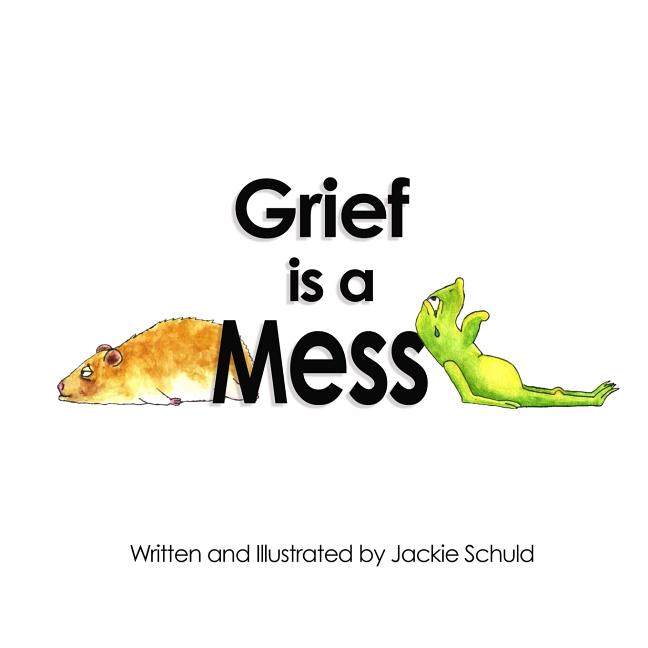 Book cover for Grief is a Mess