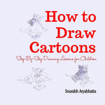 Book cover for How to Draw Cartoons: Step-By-Step Drawing Lessons for Children
