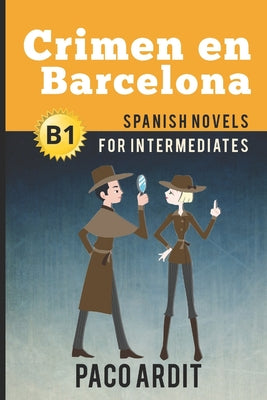 Book cover for Spanish Novels: Crimen en Barcelona (Spanish Novels for Intermediates - B1)