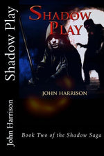 Book cover for Shadow Play: Book Two of the Shadow Saga