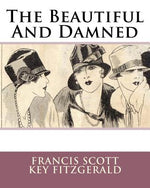 Book cover for The Beautiful And Damned