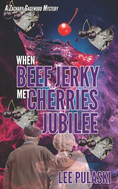 Book cover for When Beef Jerky Met Cherries Jubilee