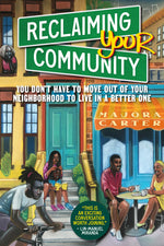 Book cover for Reclaiming Your Community: You Don't Have to Move Out of Your Neighborhood to Live in a Better One