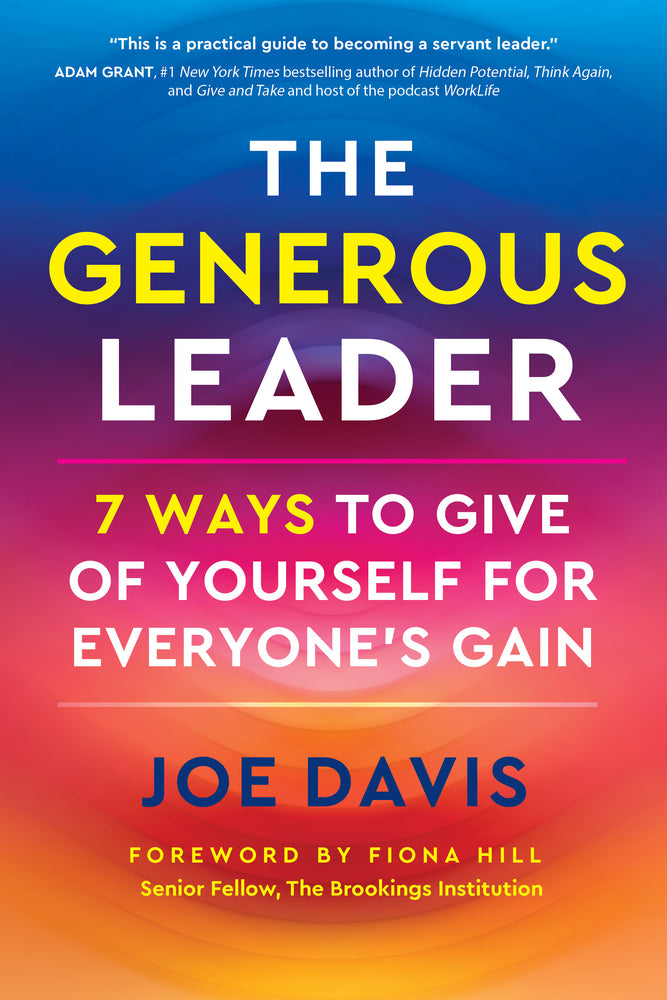 Book cover for The Generous Leader: 7 Ways to Give of Yourself for Everyone's Gain
