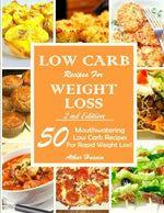 Book cover for Low Carb Recipes For Weght Loss!: 50 Mouthwatering Low Carb Recipes For Rapid Weight Loss!