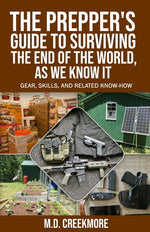 Book cover for Prepper's Guide to Surviving the End of the World, as We Know It: Gear, Skills, and Related Know-How