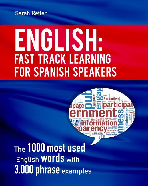 Book cover for English: Fast Track Learning for Spanish Speakers: The 1000 most used English words with 3.000 phrase examples. If you speak Spanish and you want to i