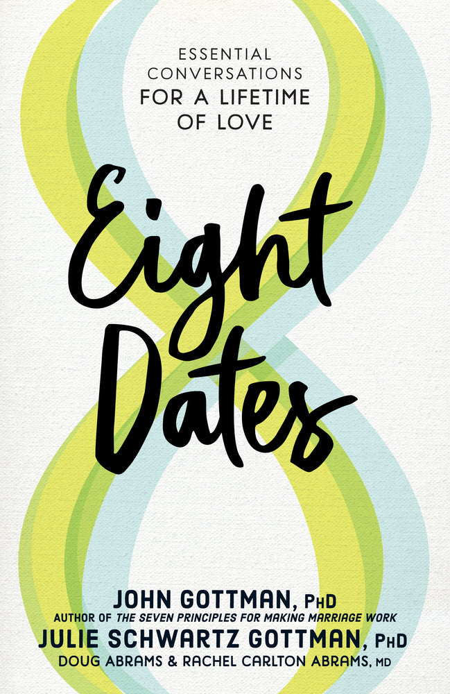 Book cover for Eight Dates: Essential Conversations for a Lifetime of Love