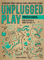 Book cover for Unplugged Play: Preschool: 233 Activities & Games for Ages 3-5
