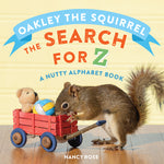 Book cover for Oakley the Squirrel: The Search for Z: A Nutty Alphabet Book