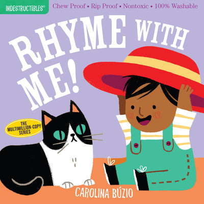 Book cover for Indestructibles: Rhyme with Me!: Chew Proof - Rip Proof - Nontoxic - 100% Washable (Book for Babies, Newborn Books, Safe to Chew)