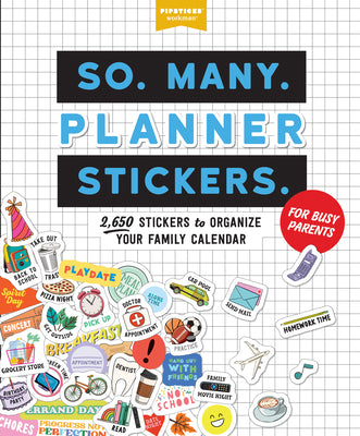 Book cover for So. Many. Planner Stickers. for Busy Parents: 2,650 Stickers to Organize Your Family Calendar