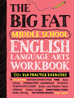 Book cover for Big Fat Middle School English Language Arts Workbook: 100+ Ela Practice Exercises