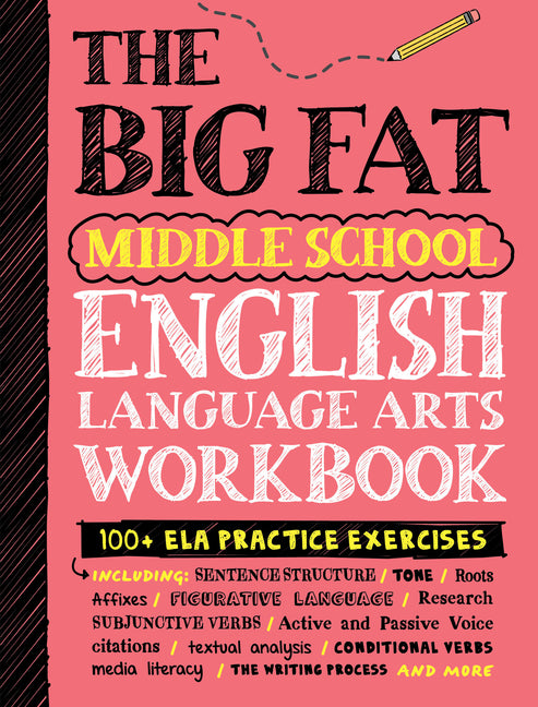 Book cover for Big Fat Middle School English Language Arts Workbook: 100+ Ela Practice Exercises