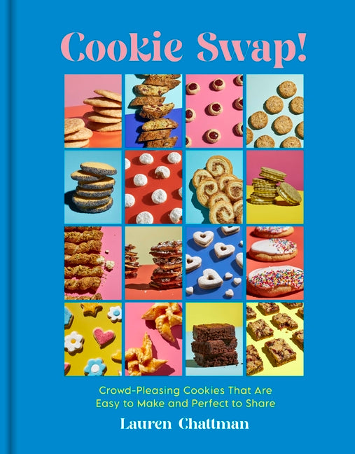 Book cover for Cookie Swap!: Crowd-Pleasing Cookies That Are Easy to Make and Perfect to Share (Revised)