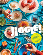 Book cover for Jiggle!: A Cookbook: 50 Recipes for Sweet, Savory, and Sometimes Boozy Modern Gelatins