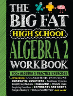 Book cover for Big Fat High School Algebra 2 Workbook: 400+ Algebra 2 Practice Exercises