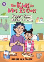 Book cover for Kids in Mrs. Z's Class: Poppy Song Bakes a Way
