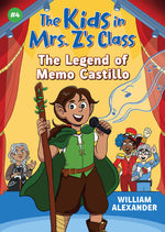 Book cover for Kids in Mrs. Z's Class: The Legend of Memo Castillo