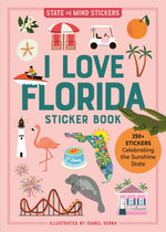 Book cover for I Love Florida Sticker Book: 350+ Stickers Celebrating the Sunshine State
