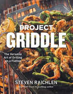 Book cover for Project Griddle: The Versatile Art of Grilling on a Flattop
