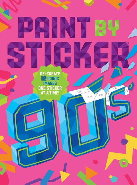 Book cover for Paint by Sticker (Official): 90s: Re-Create 12 Iconic Images One Sticker at a Time!