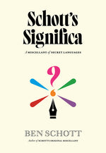 Book cover for Schott's Significa: A Miscellany of Secret Languages