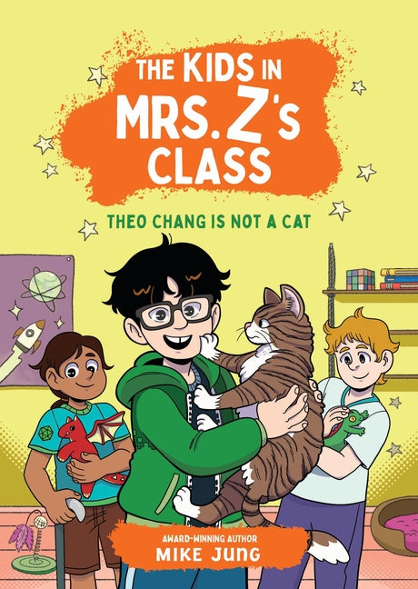 Book cover for Kids in Mrs. Z's Class: Theo Chang Is Not a Cat