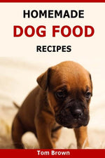Book cover for Homemade Dog Food Recipes: Healthy & Delicious Homemade Dog Food Recipes