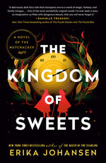 Book cover for Kingdom of Sweets: A Novel of the Nutcracker
