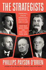 Book cover for Strategists: Churchill, Stalin, Roosevelt, Mussolini, and Hitler--How War Made Them and How They Made War