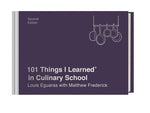 Book cover for 101 Things I Learned(r) in Culinary School (Second Edition)