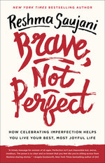 Book cover for Brave, Not Perfect: How Celebrating Imperfection Helps You Live Your Best, Most Joyful Life