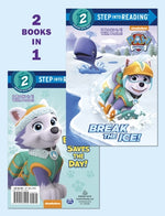Book cover for Break the Ice!/Everest Saves the Day! (Paw Patrol)