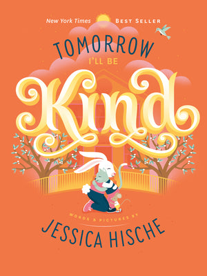 Book cover for Tomorrow I'll Be Kind
