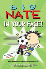 Book cover for Big Nate: In Your Face!: Volume 24