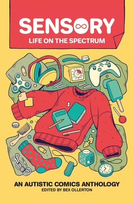 Book cover for Sensory: Life on the Spectrum: An Autistic Comics Anthology