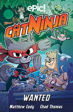 Book cover for Cat Ninja: Wanted: Volume 3