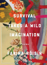 Book cover for Survival Takes a Wild Imagination: Poems
