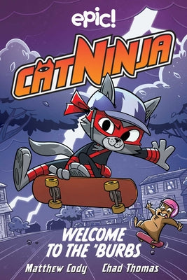 Book cover for Cat Ninja: Welcome to the 'Burbs: Volume 4