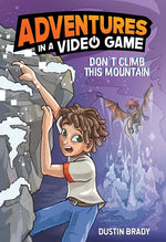 Book cover for Adventures in a Video Game: Don't Climb This Mountain Volume 2