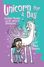 Book cover for Unicorn for a Day: Another Phoebe and Her Unicorn Adventure Volume 18