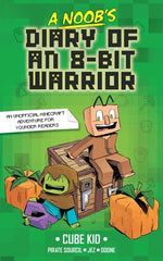Book cover for A Noob's Diary of an 8-Bit Warrior: Volume 1