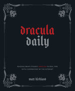 Book cover for Dracula Daily: Reading Bram Stoker's Dracula in Real Time with Commentary by the Internet