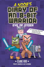 Book cover for A Noob's Diary of an 8-Bit Warrior: The Eye of Ender Volume 3