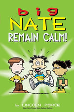 Book cover for Big Nate: Remain Calm!: Volume 31